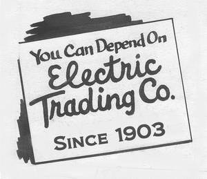 Electric Trading Company - Since 1903 - 1